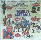 C Company Featuring Terry Nelson (7) : Wake Up America (LP,Stereo)