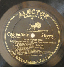 Δημήτρης Στεργίου (Μπέμπης) And Alector Anatolian Ensemble, The : Greek Town, USA - A Salute To New York's Bouzoukee Casbahs (LP,Album,Stereo)