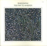 Shadowfax : Too Far To Whisper (LP,Album)