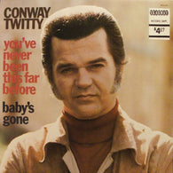 Conway Twitty : You've Never Been This Far Before / Baby's Gone (LP,Album)