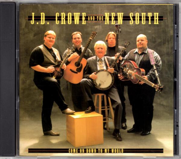 J.D. Crowe & The New South : Come On Down To My World (Album)