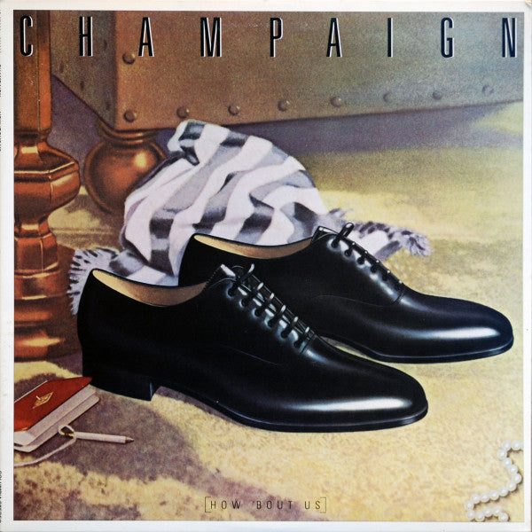 Champaign : How 'Bout Us (LP,Album,Stereo)