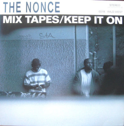 Nonce, The : Mix Tapes / Keep It On (12",33 ⅓ RPM)