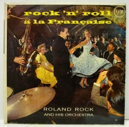Roland Rock And His Orchestra : Rock 'N' Roll A La Francaise (LP,Album,Mono)