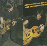 George Thorogood & The Destroyers : George Thorogood And The Destroyers (Album,Reissue)