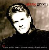 Steve Green (3) : People Need The Lord (16 Sixteen Favorite Songs Celebrating Ten Years Of Music Ministry) (Compilation)
