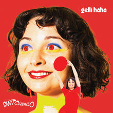 Gelli Haha - Switcheroo (CD) UPC: 810874027726