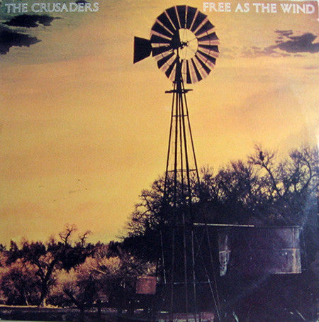 Crusaders, The : Free As The Wind (LP,Album)
