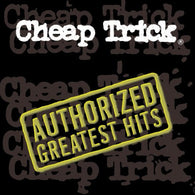 Cheap Trick : Authorized Greatest Hits (Album,Compilation)