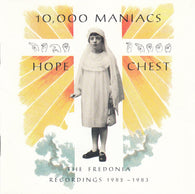 10,000 Maniacs : Hope Chest (The Fredonia Recordings 1982 - 1983) (Compilation)