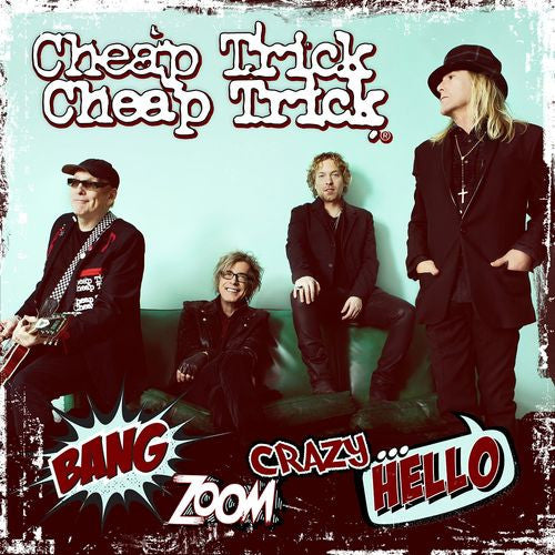 Cheap Trick : Bang, Zoom, Crazy... Hello (Album)
