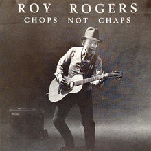 Roy Rogers (2) : Chops Not Chaps (Album,Reissue)