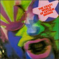Crazy World Of Arthur Brown, The : The Crazy World Of Arthur Brown (Album,Reissue)