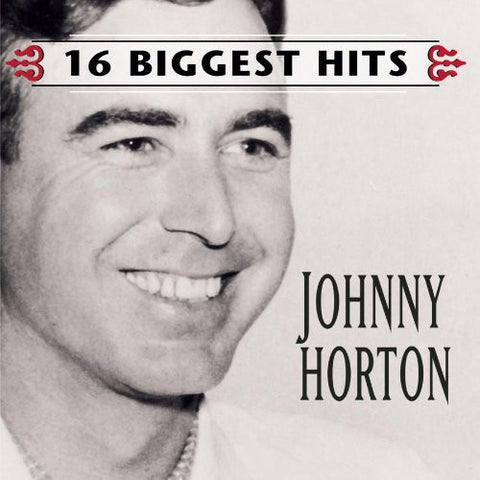 Johnny Horton : 16 Biggest Hits (HDCD,Compilation)