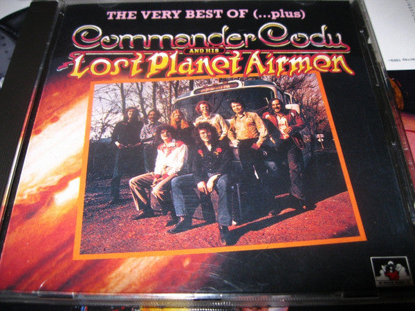 Commander Cody And His Lost Planet Airmen : The Very Best Of (... plus) (Compilation)