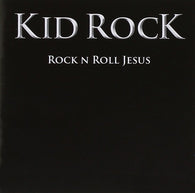 Kid Rock : Rock N Roll Jesus (Album)
