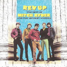 Mitch Ryder & The Detroit Wheels : Rev Up - The Best Of Mitch Ryder & The Detroit Wheels (Compilation,Club Edition)