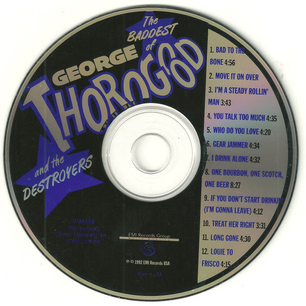 George Thorogood & The Destroyers : The Baddest Of George Thorogood And The Destroyers (Compilation,Club Edition)