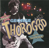 George Thorogood & The Destroyers : The Baddest Of George Thorogood And The Destroyers (Compilation,Club Edition)