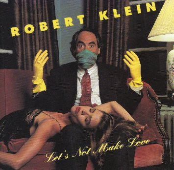 Robert Klein : Let's Not Make Love (Album)
