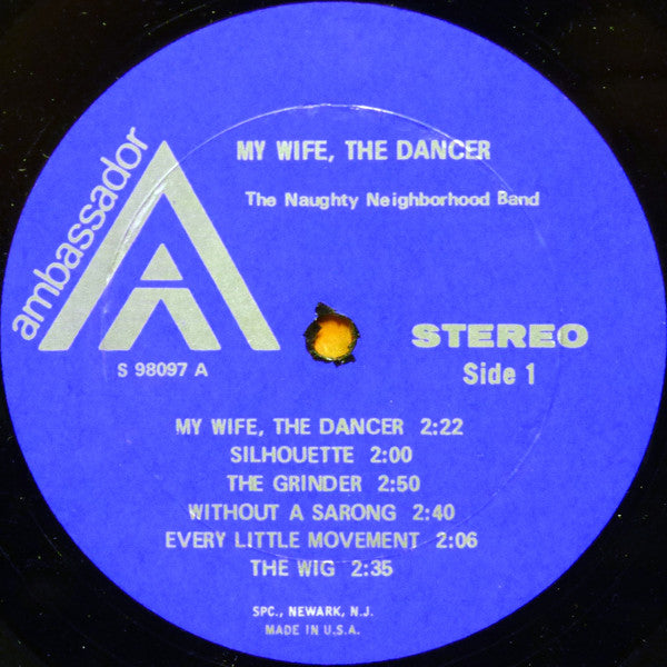 Naughty Neighborhood Band : My Wife, The Dancer (LP,Stereo)