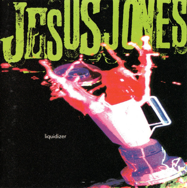 Jesus Jones : Liquidizer (Album)