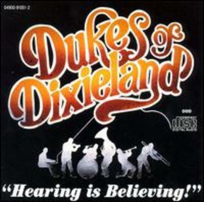Dukes Of Dixieland : Hearing Is Believing ()