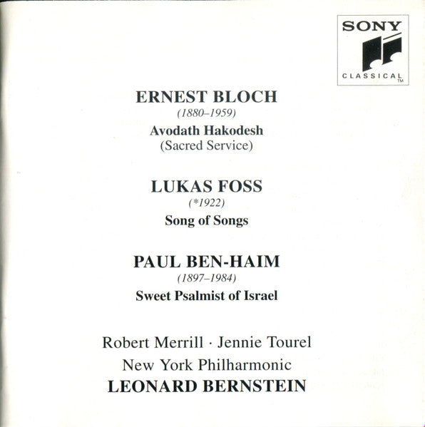 Leonard Bernstein, Ernest Bloch, Lukas Foss, Paul Ben-Haim : Sacred Service/ Song of Songs/ Sweet Psalmist of Israel (Compilation)