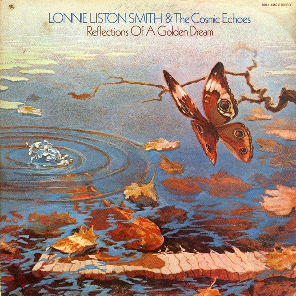 Lonnie Liston Smith And The Cosmic Echoes : Reflections Of A Golden Dream (LP,Album,Stereo)