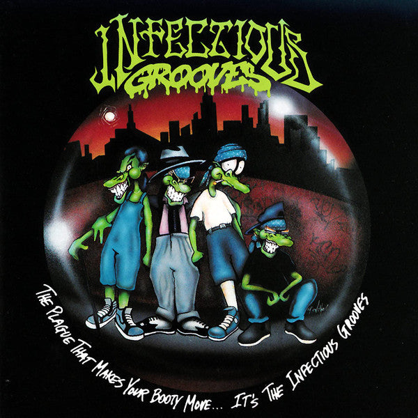 Infectious Grooves : The Plague That Makes Your Booty Move... It's The Infectious Grooves (Album)