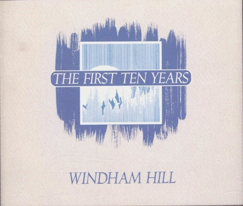 Various : Windham Hill: The First Ten Years (Compilation)