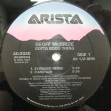 Geoff McBride : Gotta Good Thing (12",33 ⅓ RPM)