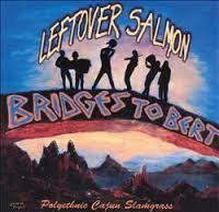 Leftover Salmon : Bridges To Bert (Album)