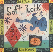 Various : The Roots Of Rock: Soft Rock (Compilation)