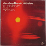 Return To Forever Featuring Chick Corea : Where Have I Known You Before (LP,Album)