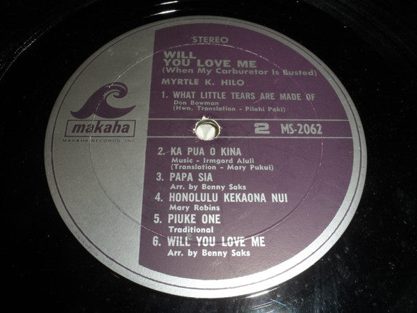 Myrtle K. Hilo : Will You Love Me (When My Carburetor Is Busted) (LP,Album,Stereo)