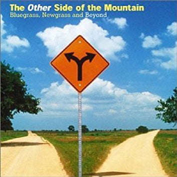 Various : The Other Side Of The Mountain (Bluegrass, Newgrass And Beyond) (Album,Compilation)