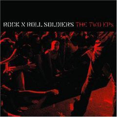 Rock N Roll Soldiers : The Two EPs (Album)