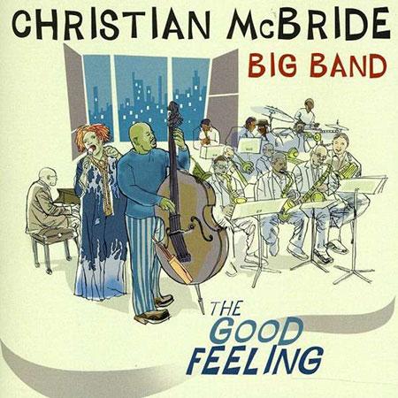 Christian McBride Big Band - The Good Feeling (2LP Vinyl) UPC: 673203105379