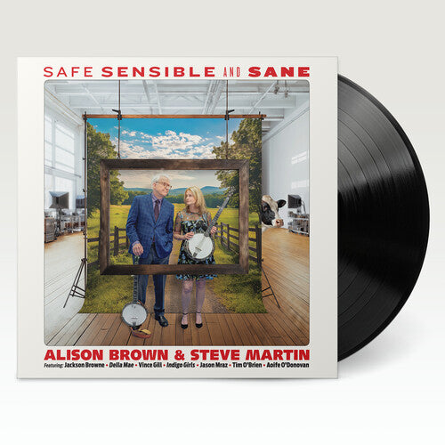 Alison Brown & Steve Martin - Safe, Sensible And Sane (LP Vinyl) UPC: 766397485515