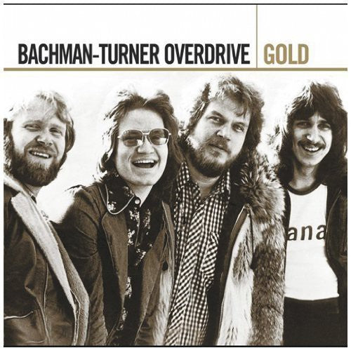 Bachman-Turner Overdrive - Gold (CD) UPC: 602498856406