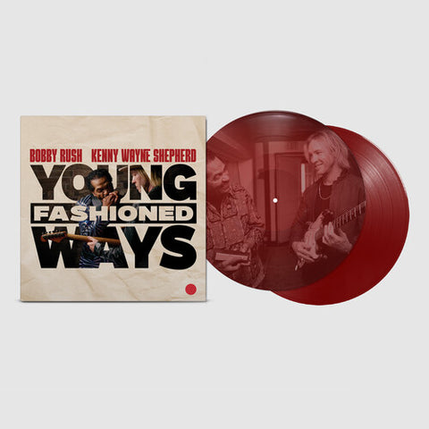 Bobby Rush & Kenny Wayne Shepherd - Young Fashioned Ways (2LP Maroon Vinyl) UPC: 732388215539