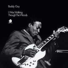 Buddy Guy - I Was Walking Through The Woods (Chess 75 Acoustic Sounds Series, LP Vinyl) UPC: 199957307123