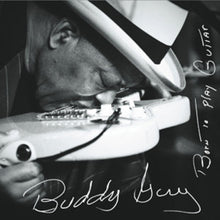 Buddy Guy - Born to Play Guitar (2LP Vinyl) UPC: 888751203716