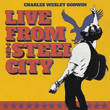 Charles Wesley Godwin - Live From The Steel City (3LP Vinyl) UPC: 602478855184