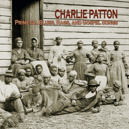Charlie Patton - Primeval Blues, Rags, And Gospel Songs (RSD 2026, LP Vinyl)