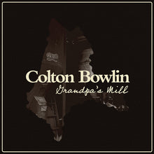 Colton Bowlin - Grandpa's Mill (CD) UPC: 732388019083