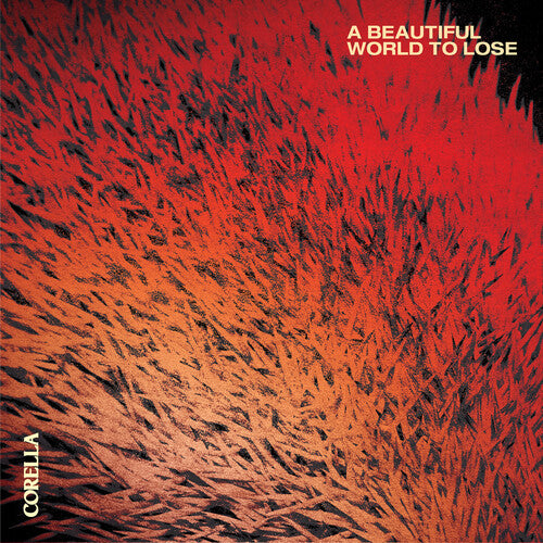 Corella - A Beautiful World To Lose (CD) UPC: 8024391158029