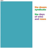 The Dream Syndicate - The Days of Wine and Roses(2LP Vinyl)