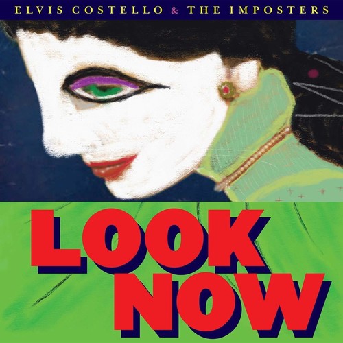Elvis Costello &amp; The Imposters - Look Now UPC: 888072062672
